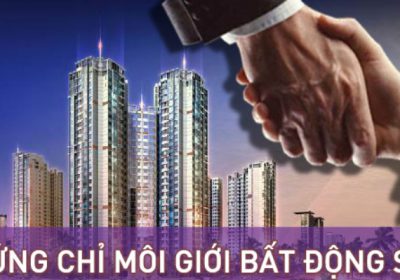 Chứng chỉ môi giới bất động sản