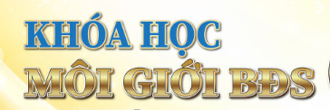 Khóa học môi giới bđs