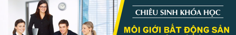 Khóa học môi giới bđs