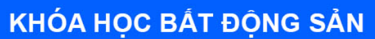 Khóa học về bất động sản