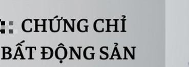 Đào tạo chứng chỉ bất động sản