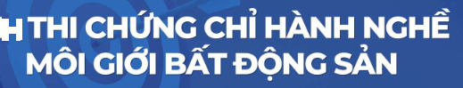 Thi chứng chỉ hành nghề môi giới bđs