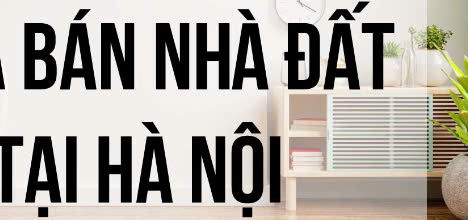 Bán nhà đất Hà Nội