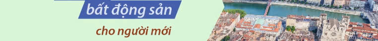 Bất động sản cho người mới