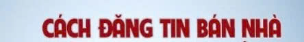 Cách đăng bán nhà