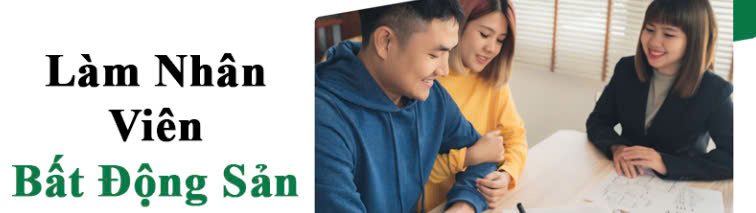 Làm nhân viên bất động sản