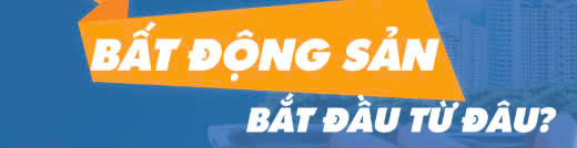 Bắt đầu bất động sản