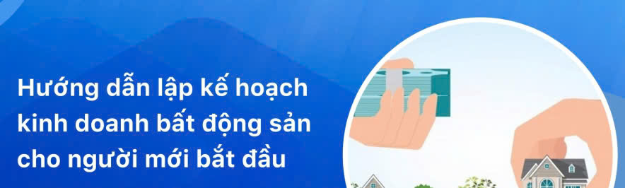 Bắt đầu kinh doanh bất động sản