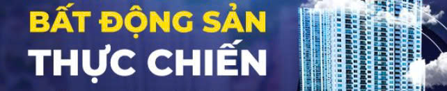 Bất động sản thực chiến