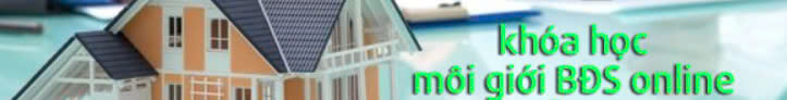 Khóa học môi giới bđs online