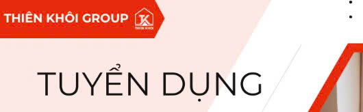 Thiên Khôi Group tuyển dụng sale bđs 2025