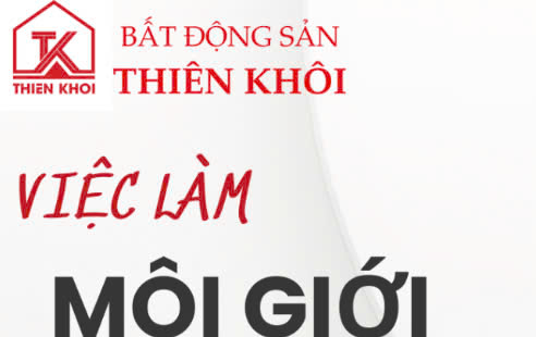 Việc Làm Môi Giới BĐS Thiên Khôi