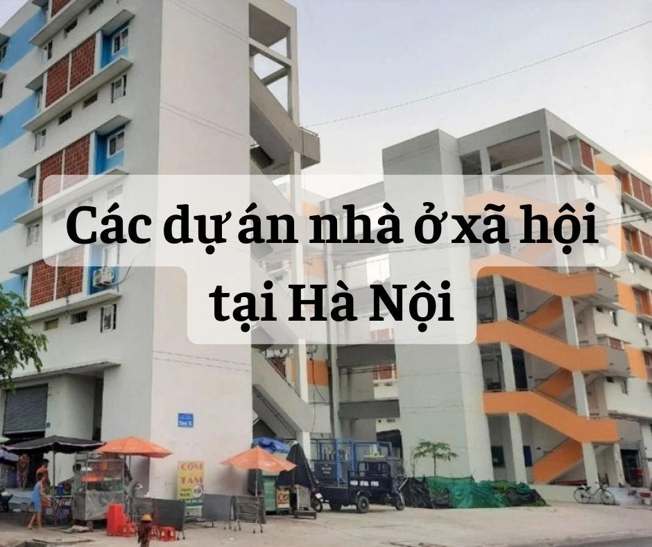 Các Dự Án Nhà Ở Xã Hội Tại Hà Nội