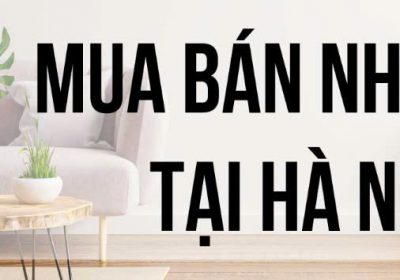 Mua bán nhà tại Hà Nội