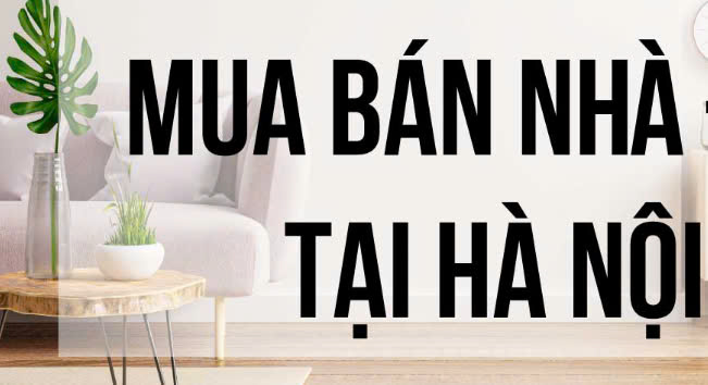 Mua bán nhà tại Hà Nội