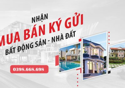Nhận Mua Bán Ký Gửi Nhà Đất