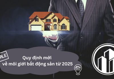 Quy Định Mới Về Môi Giới Bất Động Sản