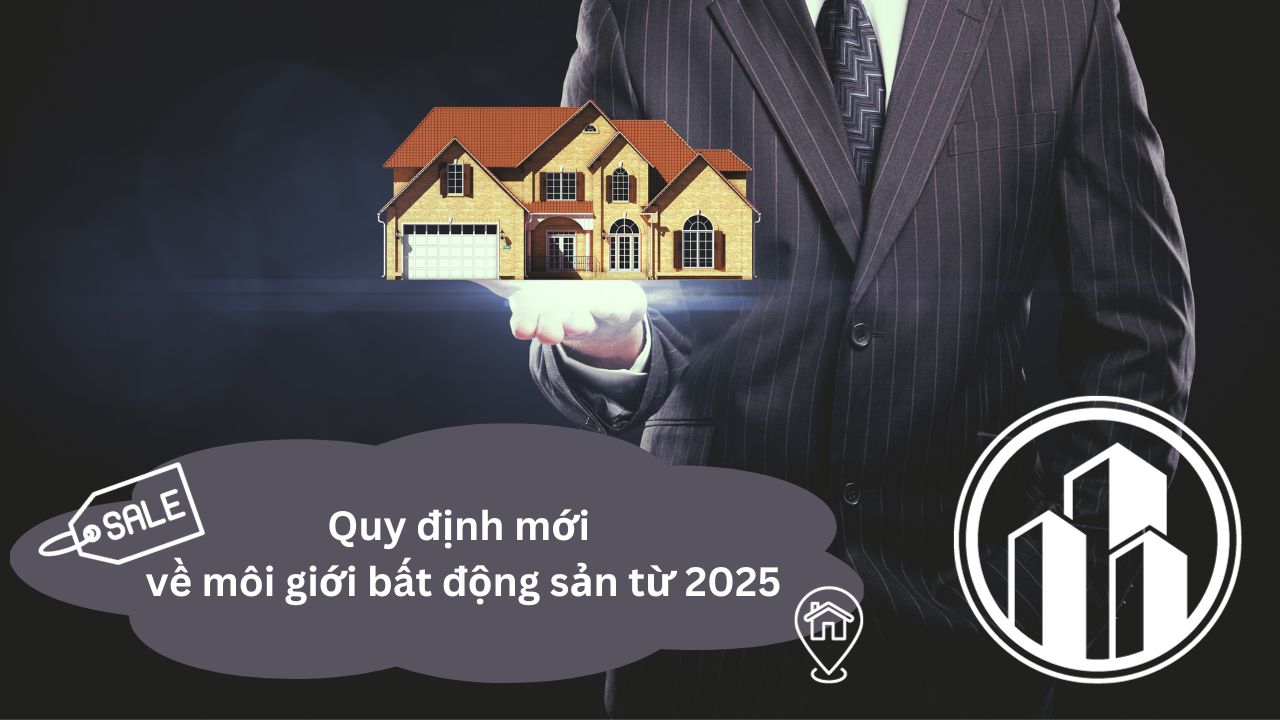 Quy Định Mới Về Môi Giới Bất Động Sản