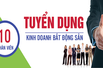 Tuyển Dụng Nhân Viên Bất Động Sản
